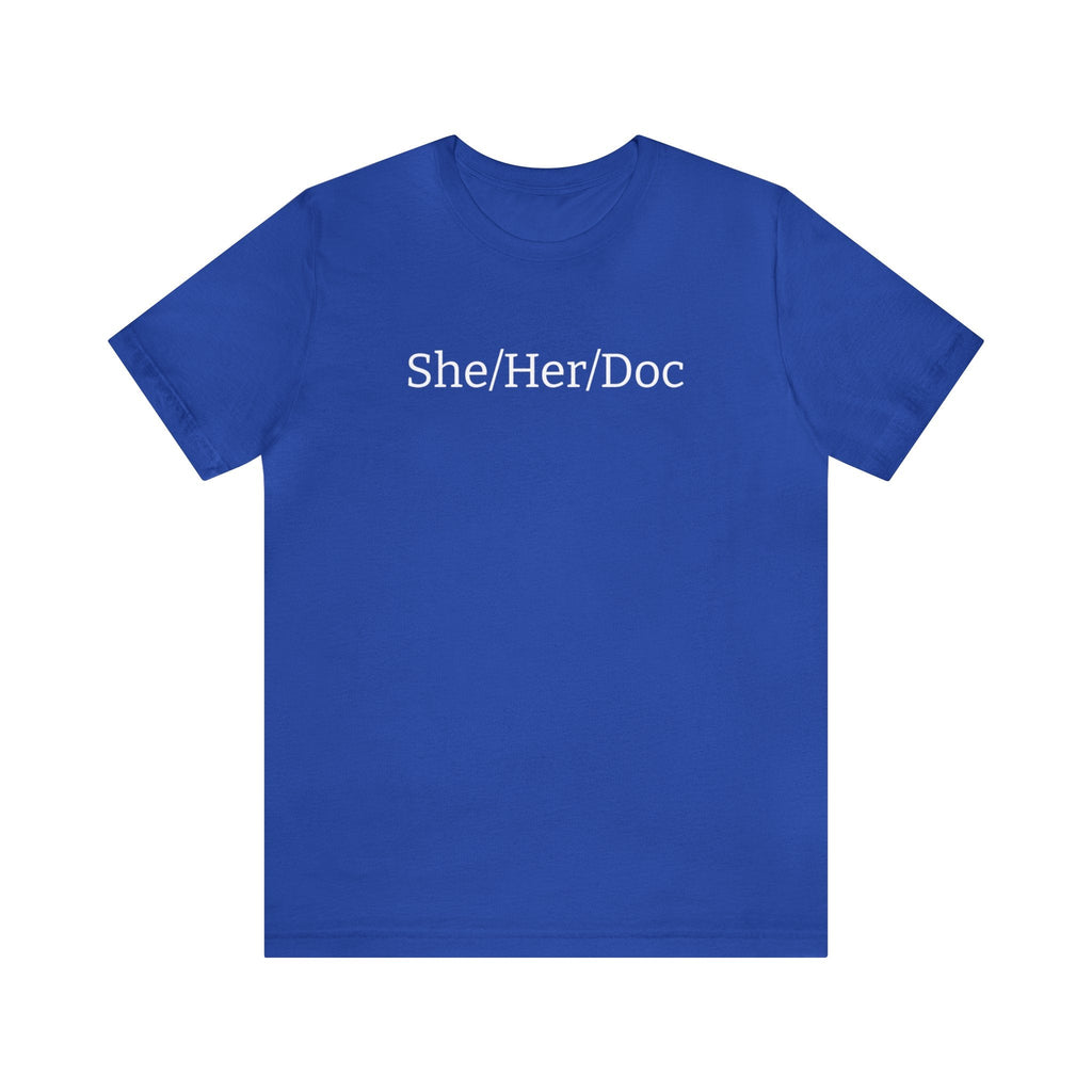 She/Her/Doc Unisex T-shirt