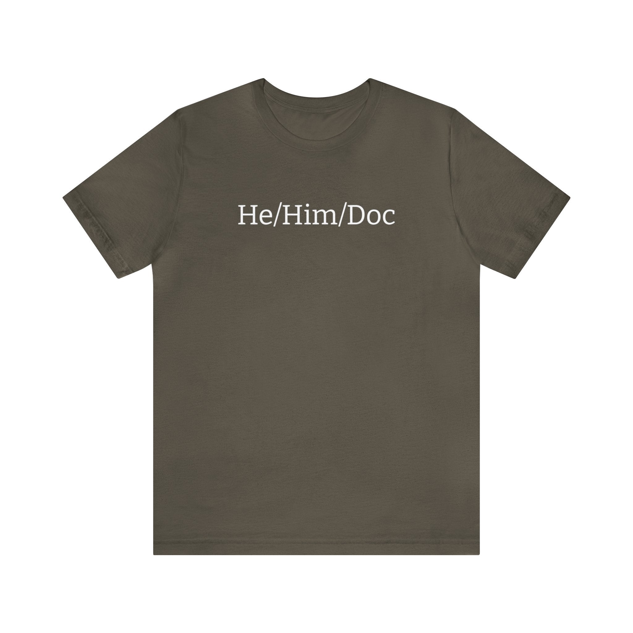 He/Him/Doc Unisex T-shirt