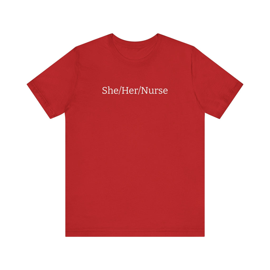 She/Her/Nurse Unisex T-shirt