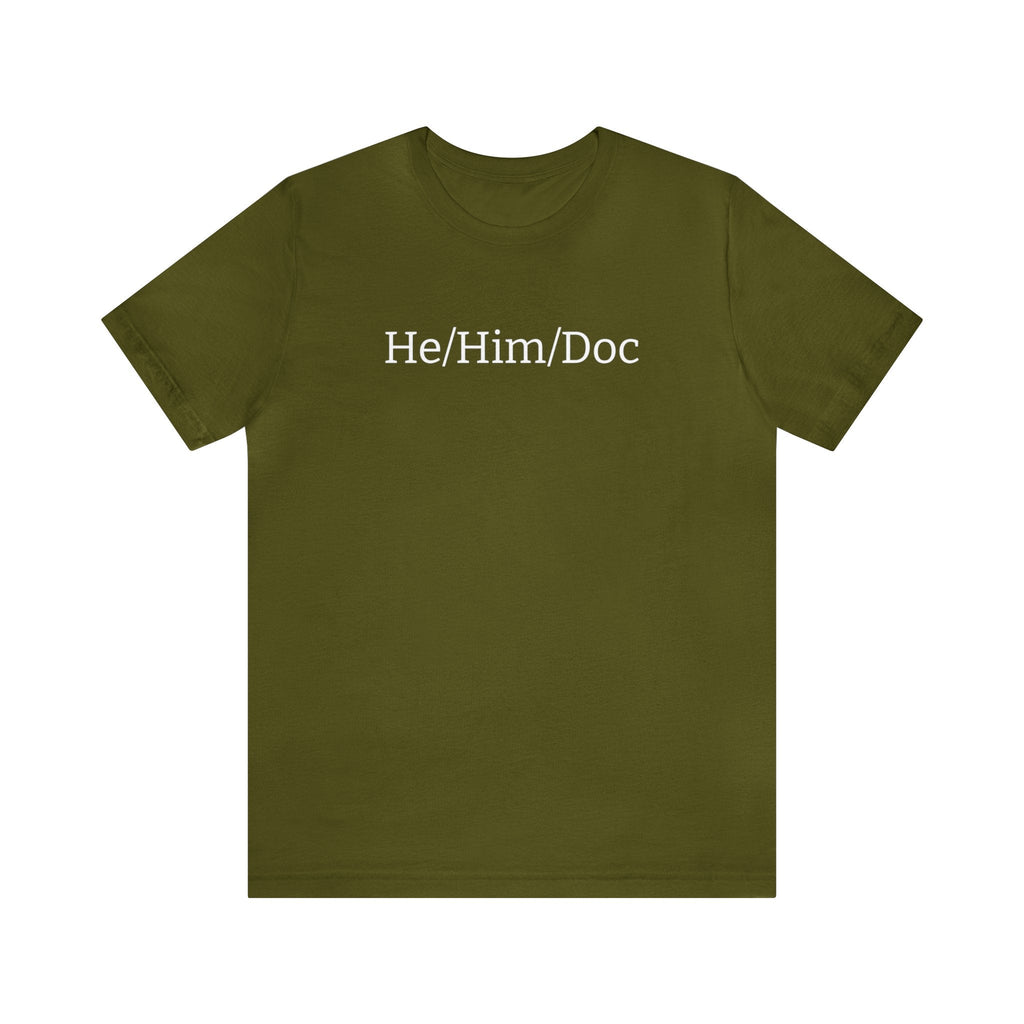 He/Him/Doc Unisex T-shirt