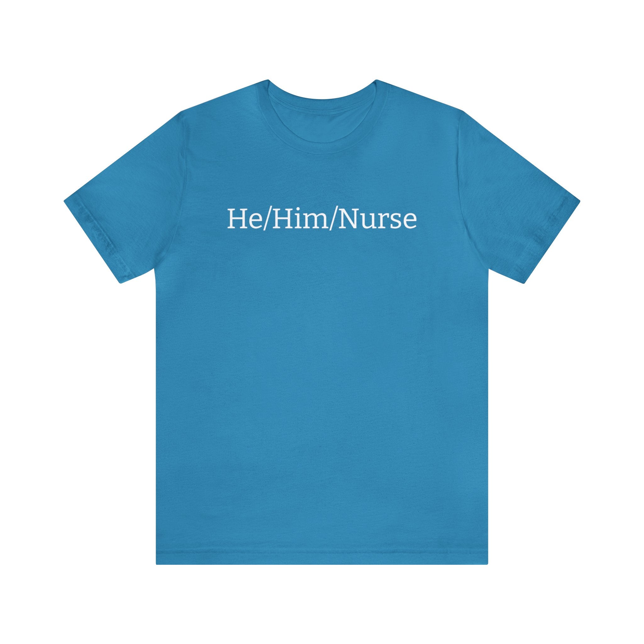 He/Him/Nurse Unisex T-shirt
