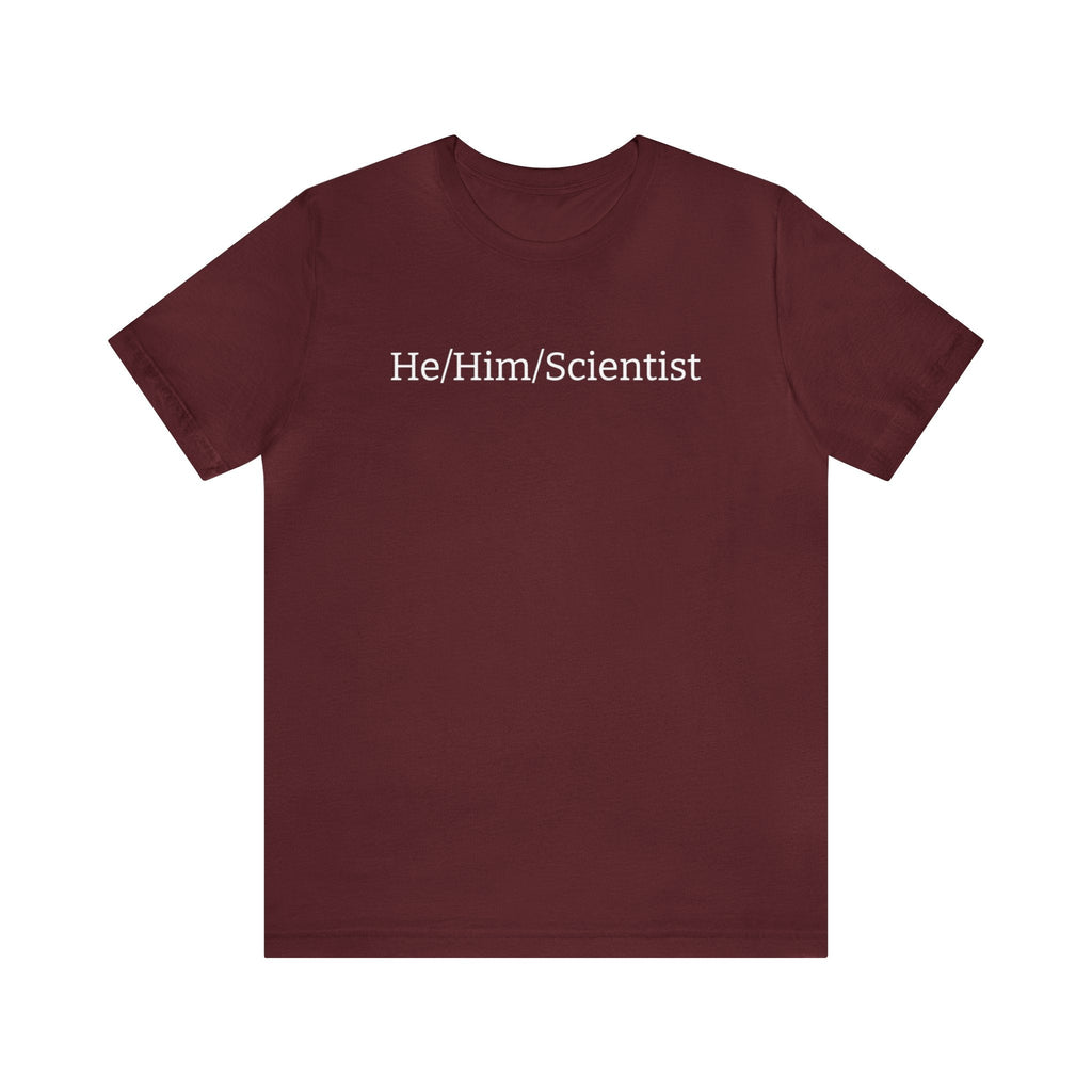 He/Him/Scientist Unisex T-shirt