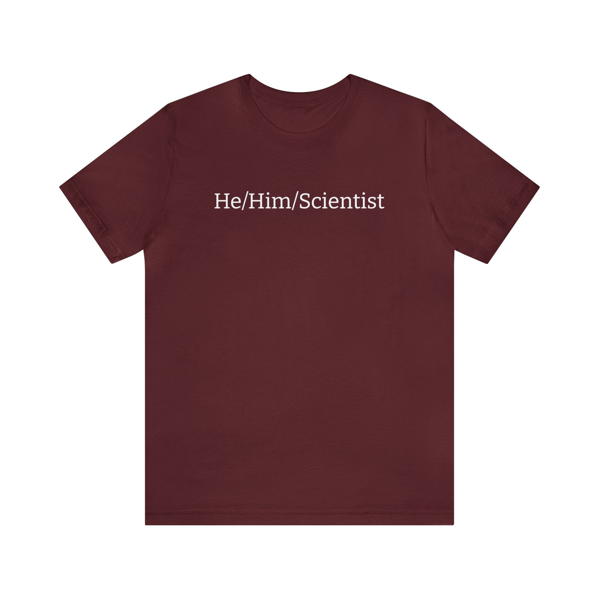 He/Him/Scientist Unisex T-shirt