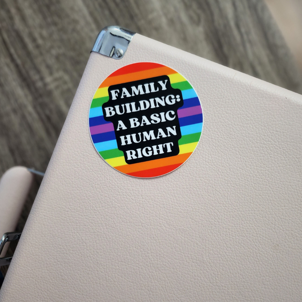Family Building: A Basic Human Right Vinyl Sticker 3 x 3