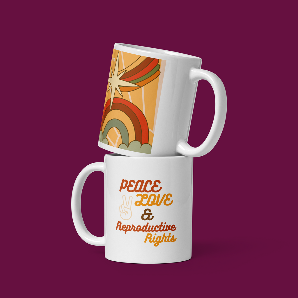 Peace. Love. and Reproductive Rights White Glossy Mug