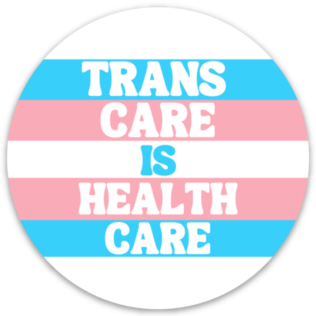 Trans Care is Health Care Vinyl Sticker 3 x 3