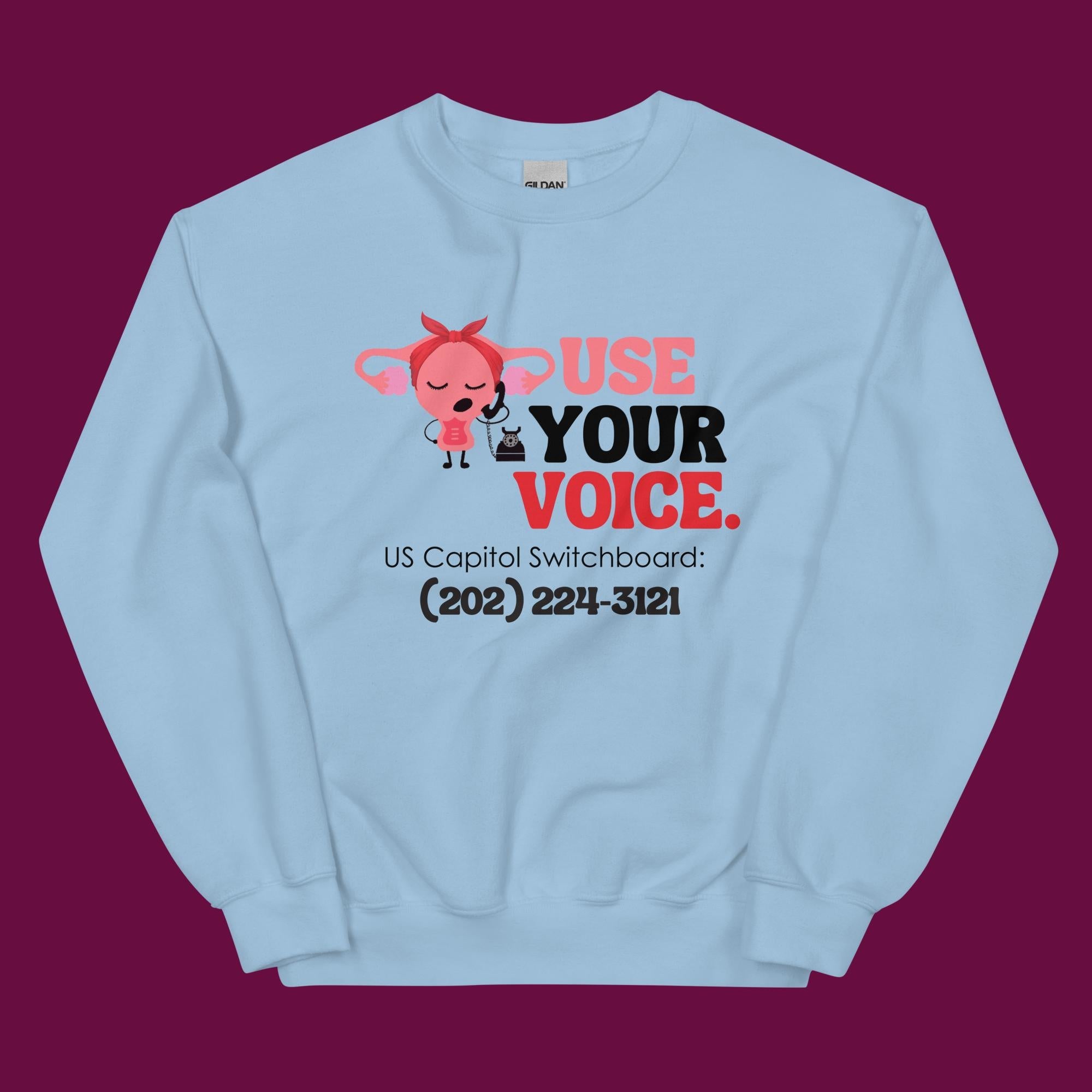Use Your Voice Reproductive Rights Sweatshirt