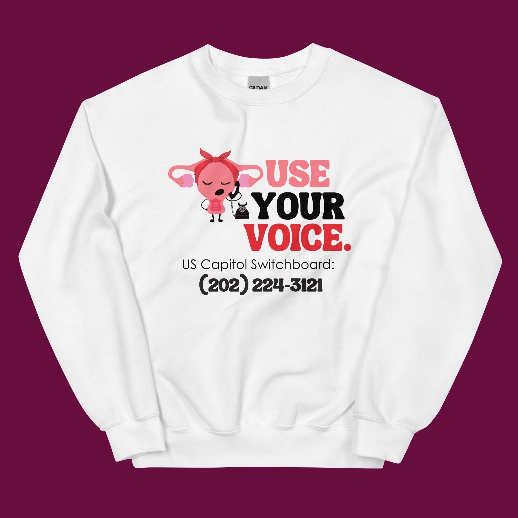 Use Your Voice Reproductive Rights Sweatshirt